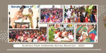 Glimpses From Jharkhand Adivasi Mahotsav-2023